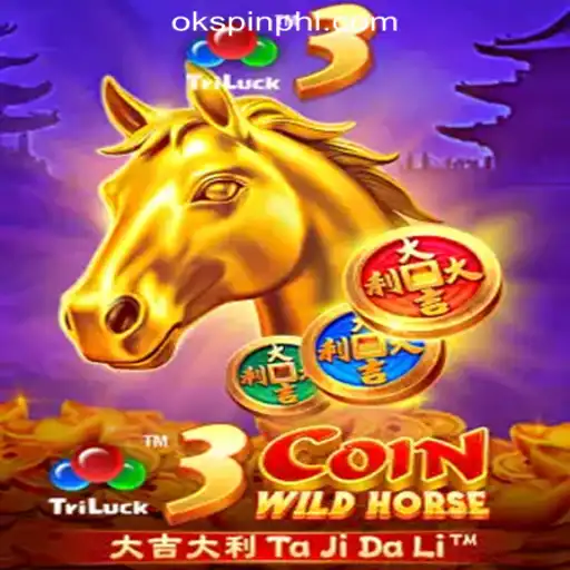 Exploring 3CoinWildHorse at OKSpin Online Casino Philippines
