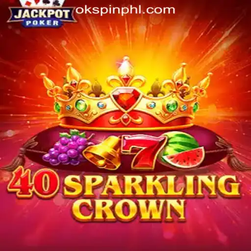 Explore the Excitement of 40SparklingCrown at OKSpin Online Casino Philippines