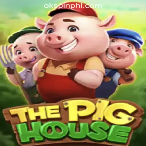 ThePigHouse: A Captivating Adventure in OKSpin Online Casino Philippines