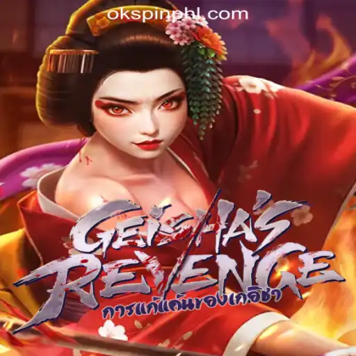 GeishasRevenge: A Fascinating Addition to OKSpin Online Casino Philippines