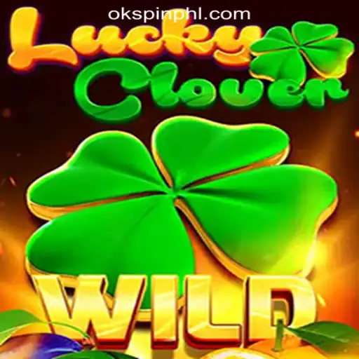 LuckyClover: A Comprehensive Guide to the Popular Game at OKSpin Online Casino Philippines