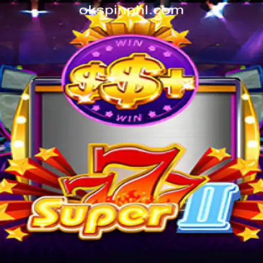 Exploring Super777II: A Thrilling Journey with OKSpin Online Casino Philippines